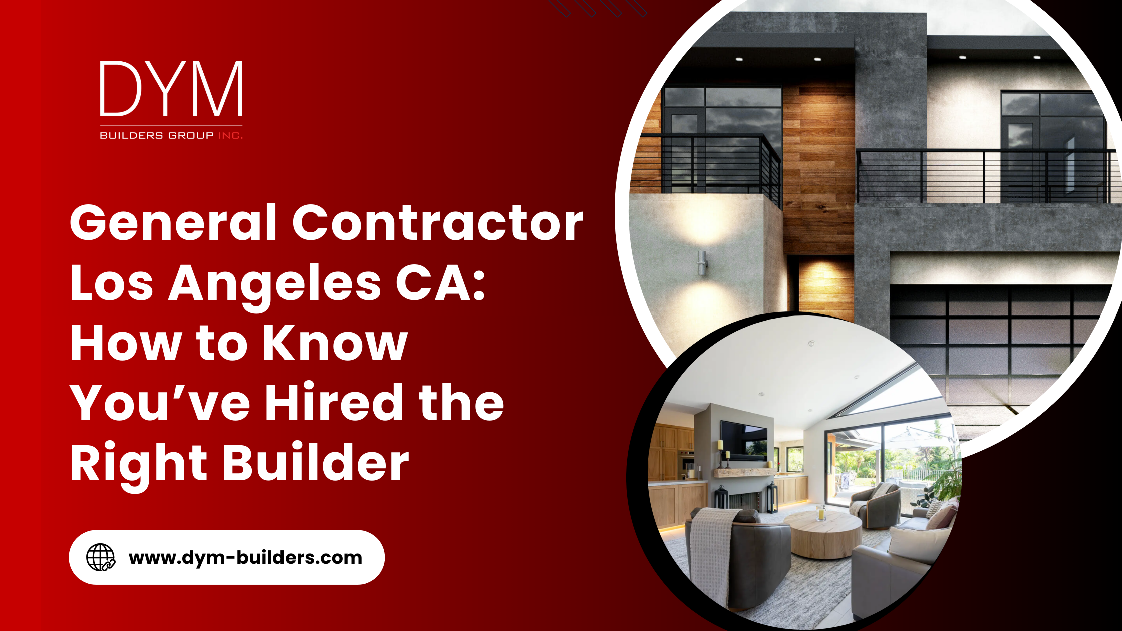 General Contractor Los Angeles CA: How to Know You’ve Hired the Right Builder