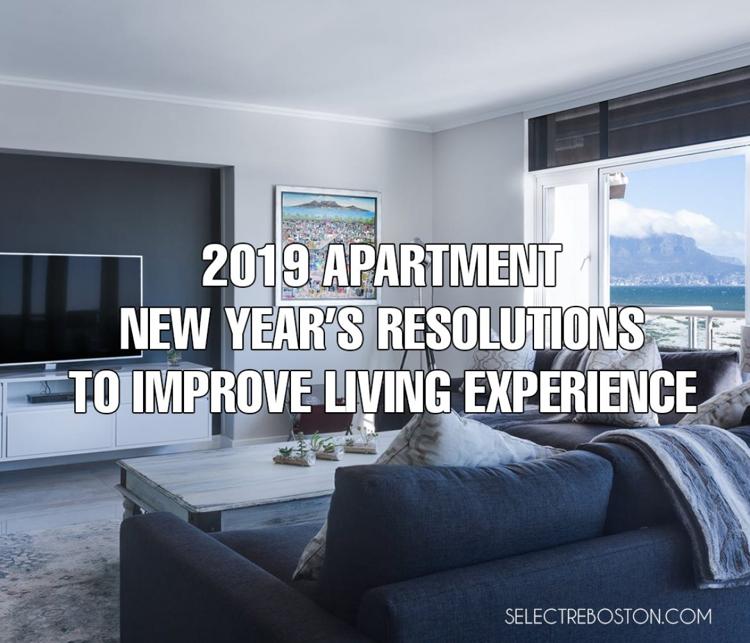 Best Resolutions 2019 - Improve Apartment Living | SelectRE Boston