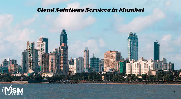 The Future of IT: Exploring Advanced Cloud Solutions in Mumbai