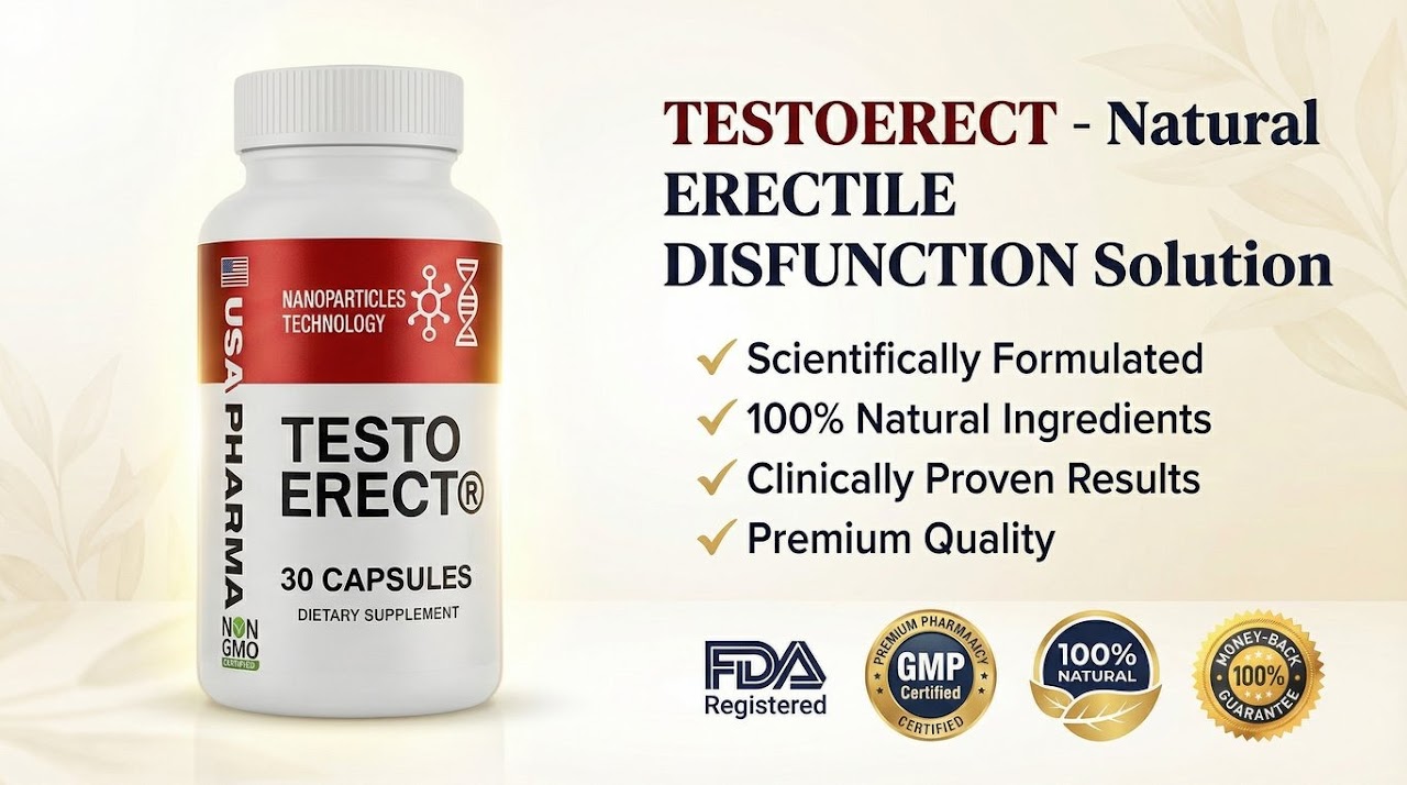 TestoErect ED™: Ingredients, Benefits, and How This Male Enhancement Formula Works