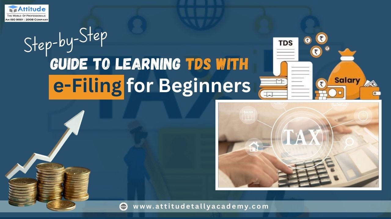 Step-by-Step Guide to Learning TDS with e-Filing for Beginners