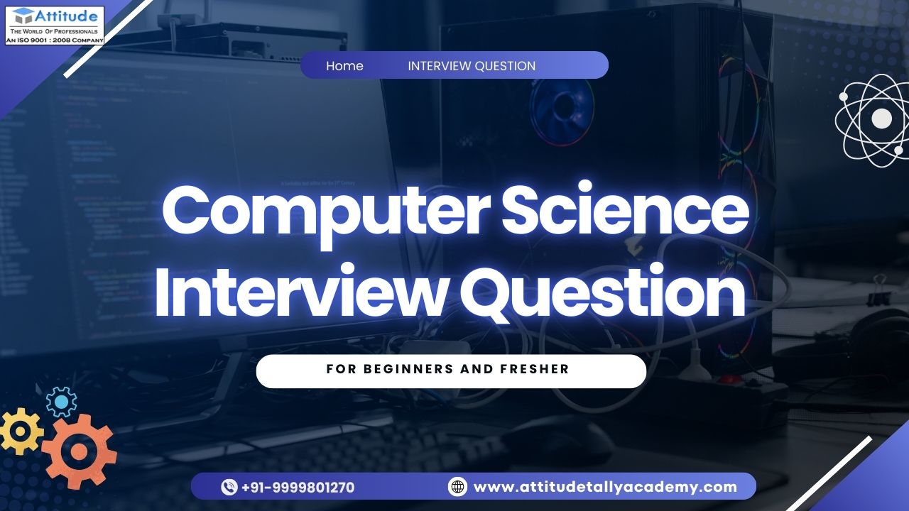 Computer science Interview question for beginners and fresher 