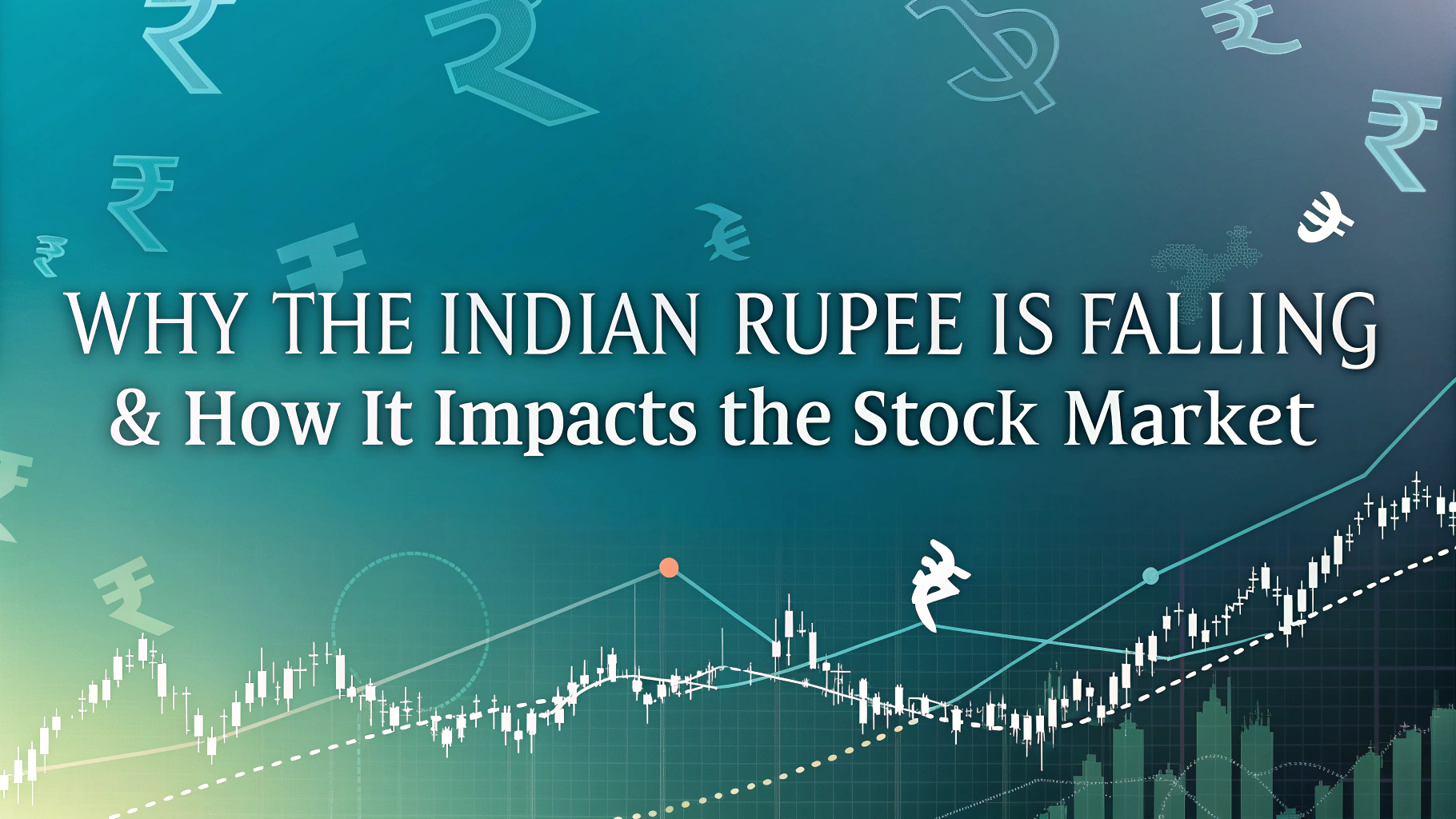 Why the Indian Rupee Is Falling & How It Impacts the Stock Market: A Clear Expert Breakdown