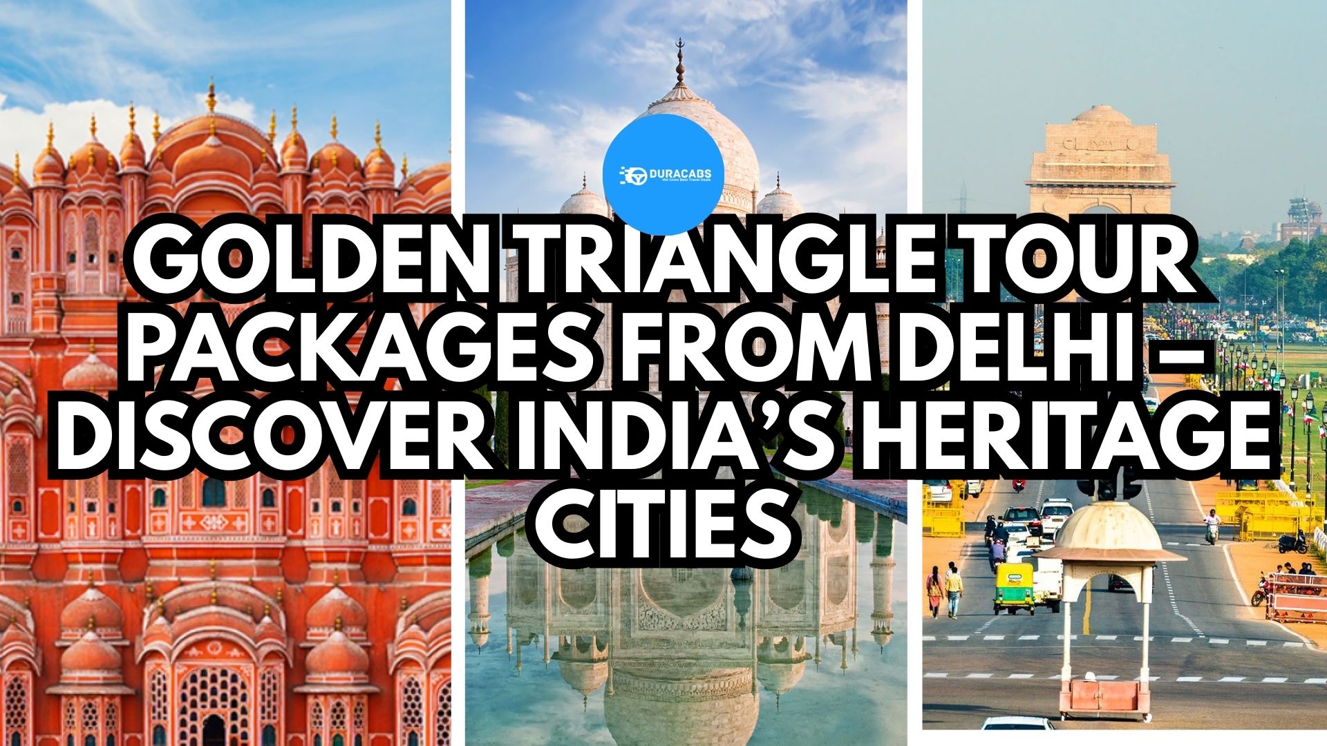 Golden Triangle Tour Packages from Delhi – Discover India’s Heritage Cities