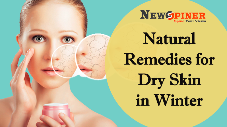 Natural Remedies for Dry Skin in winter