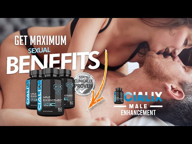 Cialix Male Enhancement Review: Boost Performance And Hormones!