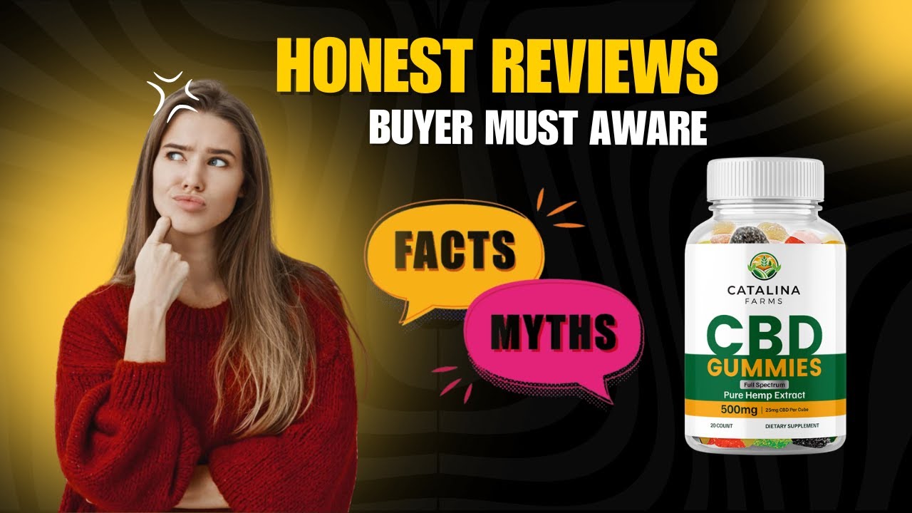 Catalina Farms CBD Gummies Reviews: Is This Supplement Worth the Hype?
