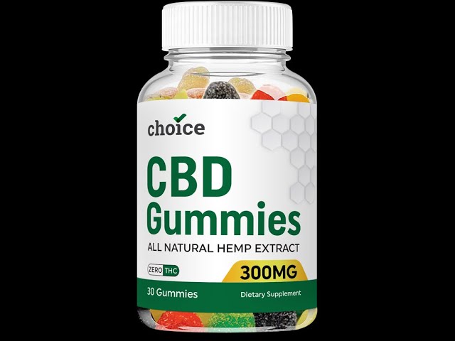 Choice CBD Gummies : My Honest Review [legit or Scam]