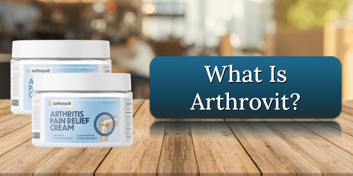 Arthrovit Arthritis Pain Relief Cream Reviews: Is It A Scam?