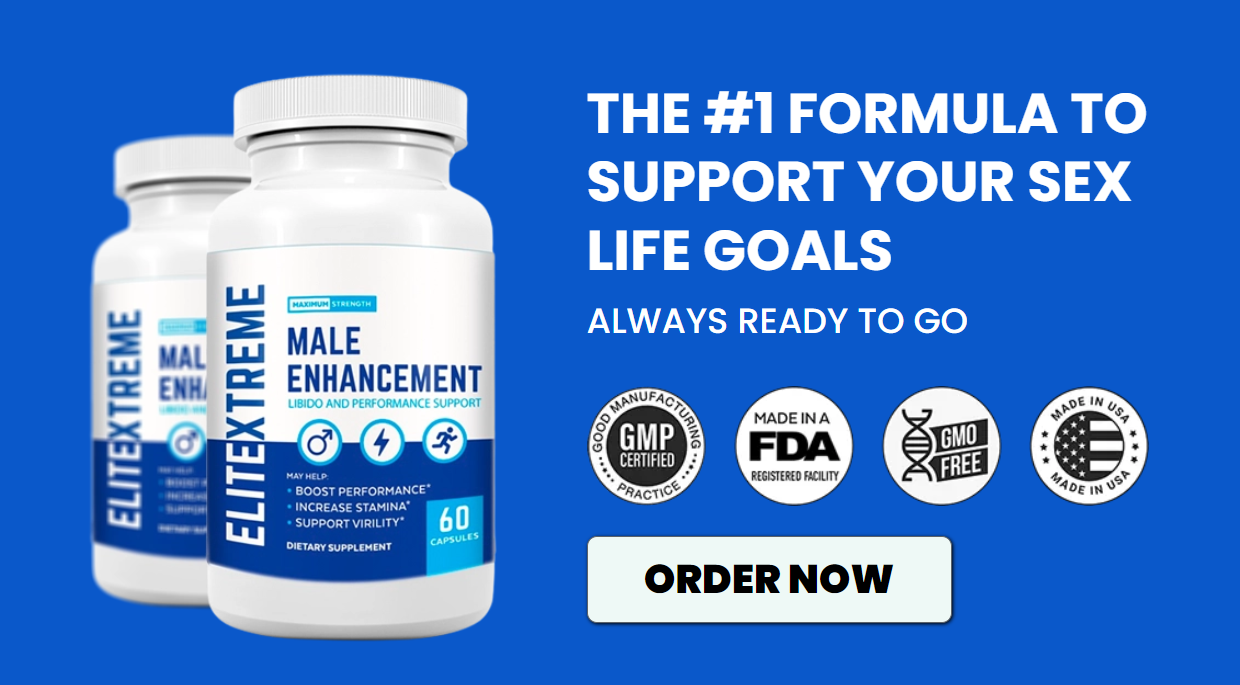 EliteXtreme Male Enhancement – Natural Supplement for Stamina, Strength & Performance