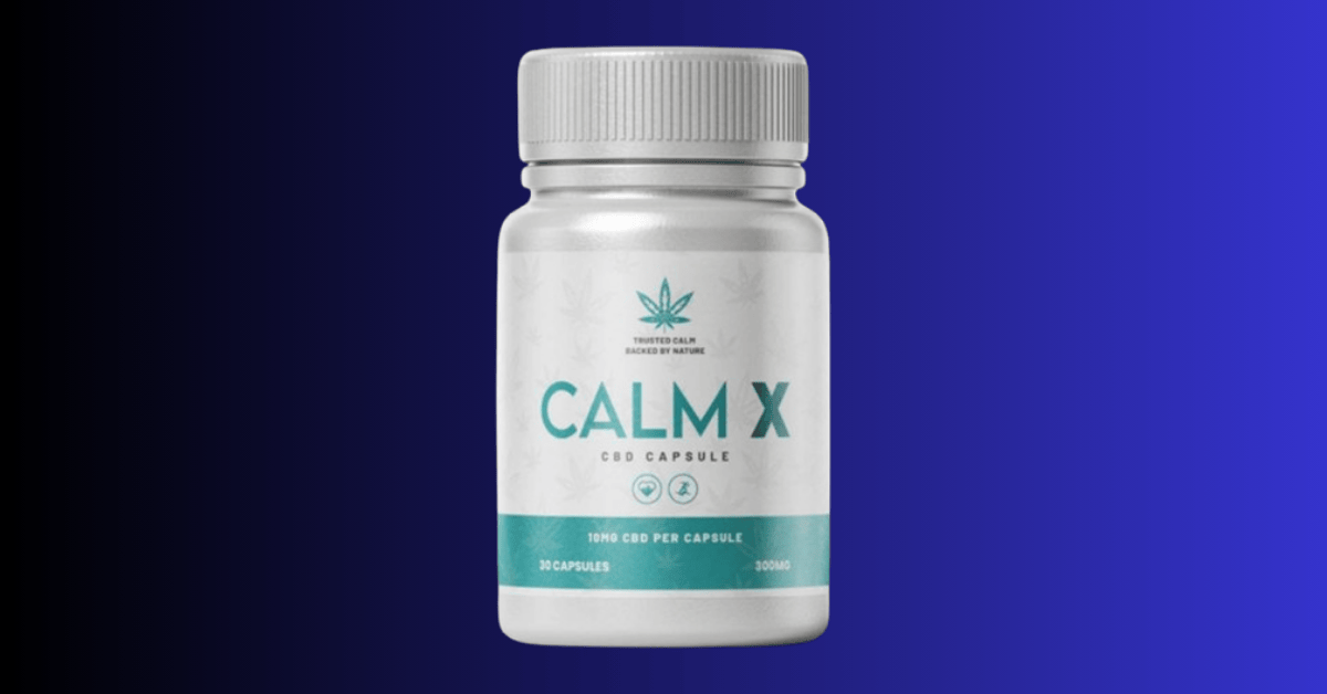 Calm X CBD Capsules UK Reviews – Does It Really Work?