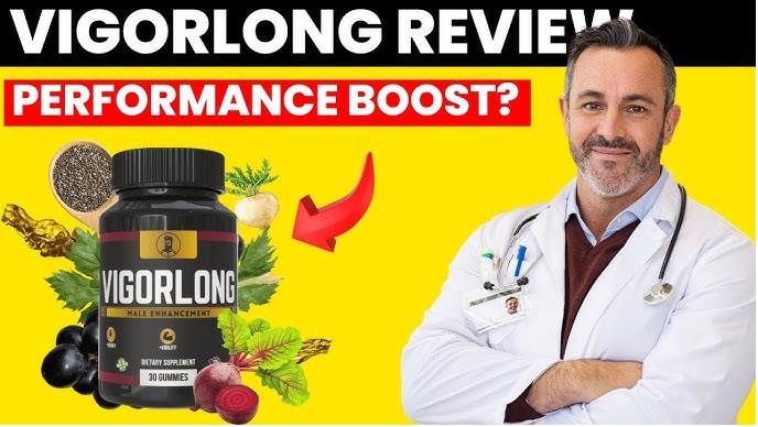VigorLong Male Enhancement Gummies Review Price And Details Legitimate Reviews 