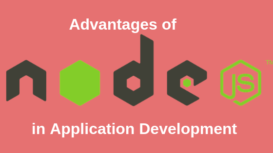 Advantages of Node.js in Application Development
