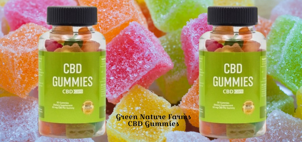 Green Nature Farms CBD Gummies: The Natural Remedy for Pain, Stress, Anxiety, and Depression!