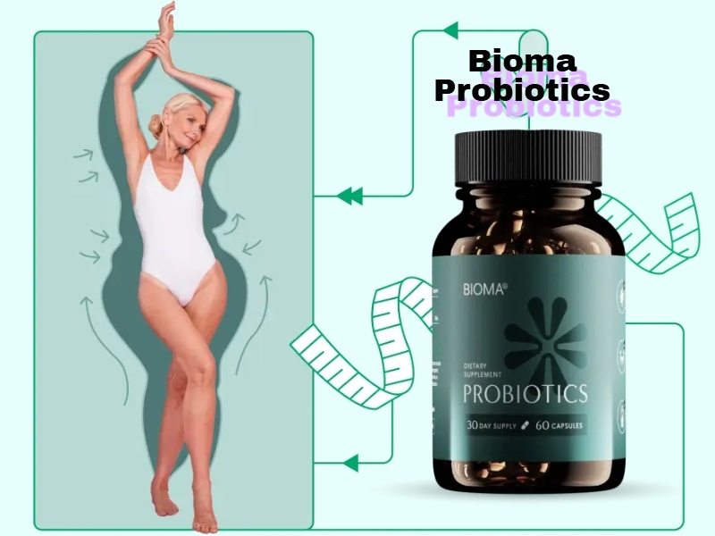 Bioma Probiotics - Diet Reviews, For Slim & Sassy Body, Cost and Side Effect!