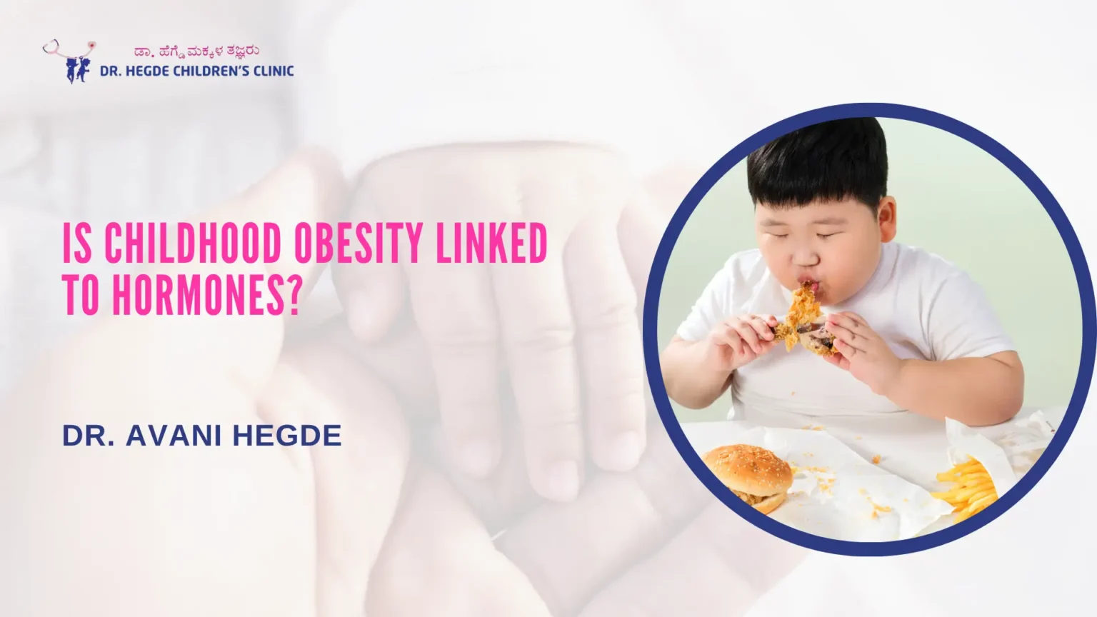 Is Childhood Obesity Linked to Hormones? | Best Pediatric Doctors in Banashankari