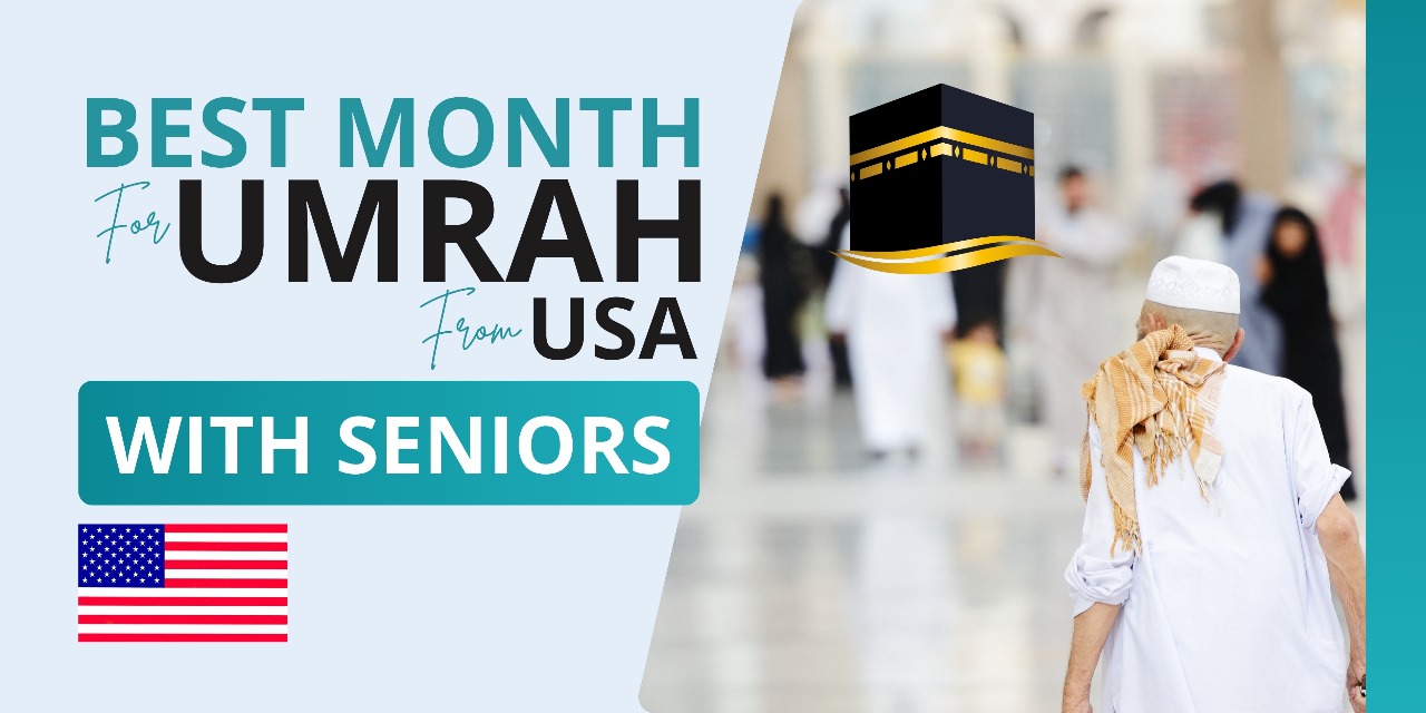 Best Month for Umrah from USA with seniors?