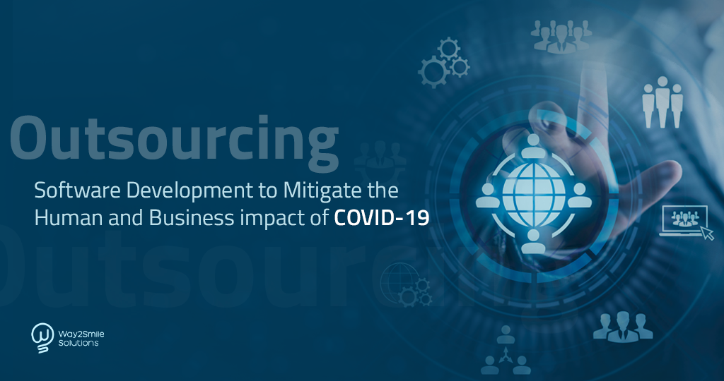 Outsourcing Software Development to Mitigate the Human and Business impact of COVID-19
