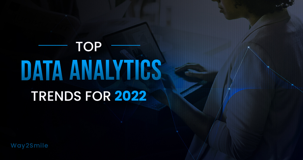 Top data analytics trends for 2022