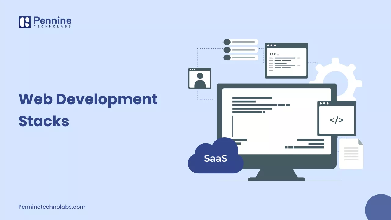 Best Web Development Stacks for SaaS Startups