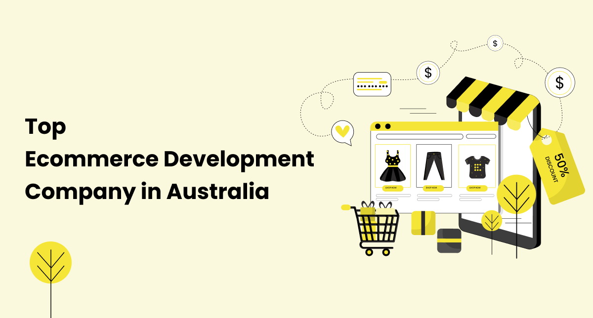 Top E-commerce Development Company in Australia