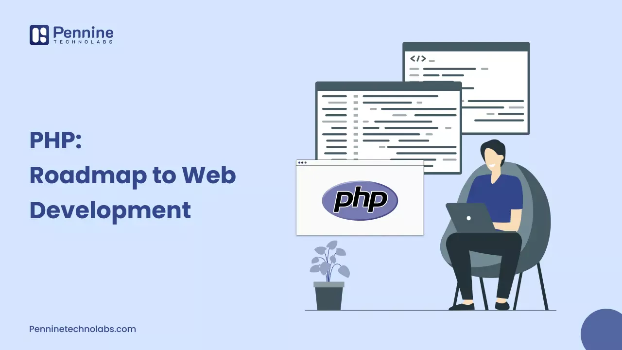 Getting Started with PHP: A Beginner's Roadmap to Web Development
