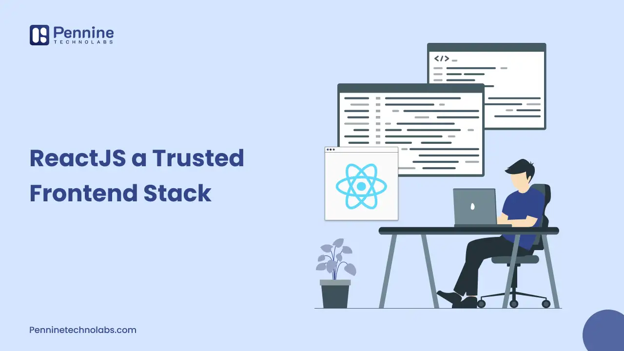 Why​‍​‌‍​‍‌​‍​‌‍​‍‌ ReactJS is the Most Trusted Alternative for Any Frontend