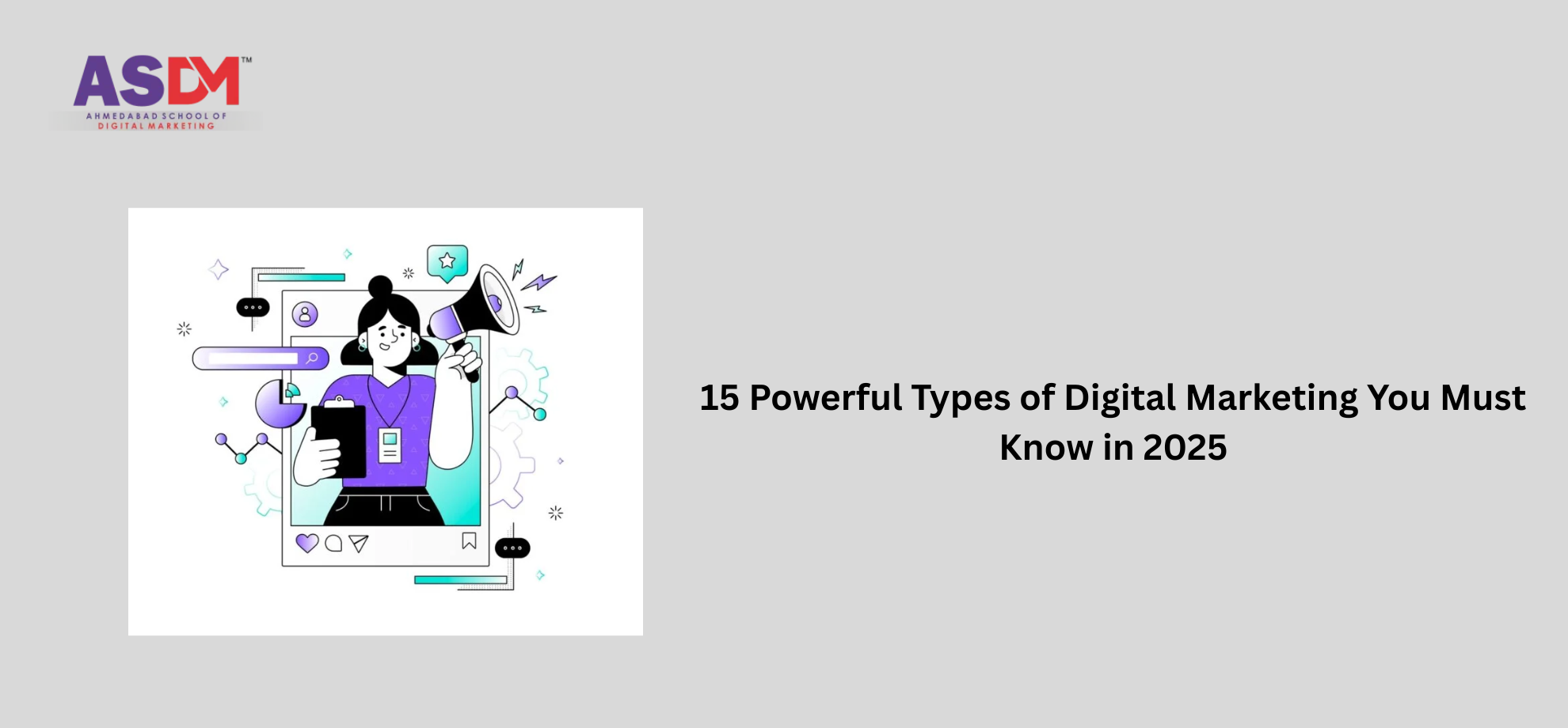 15 Powerful Types of Digital Marketing You Must Know in 2025