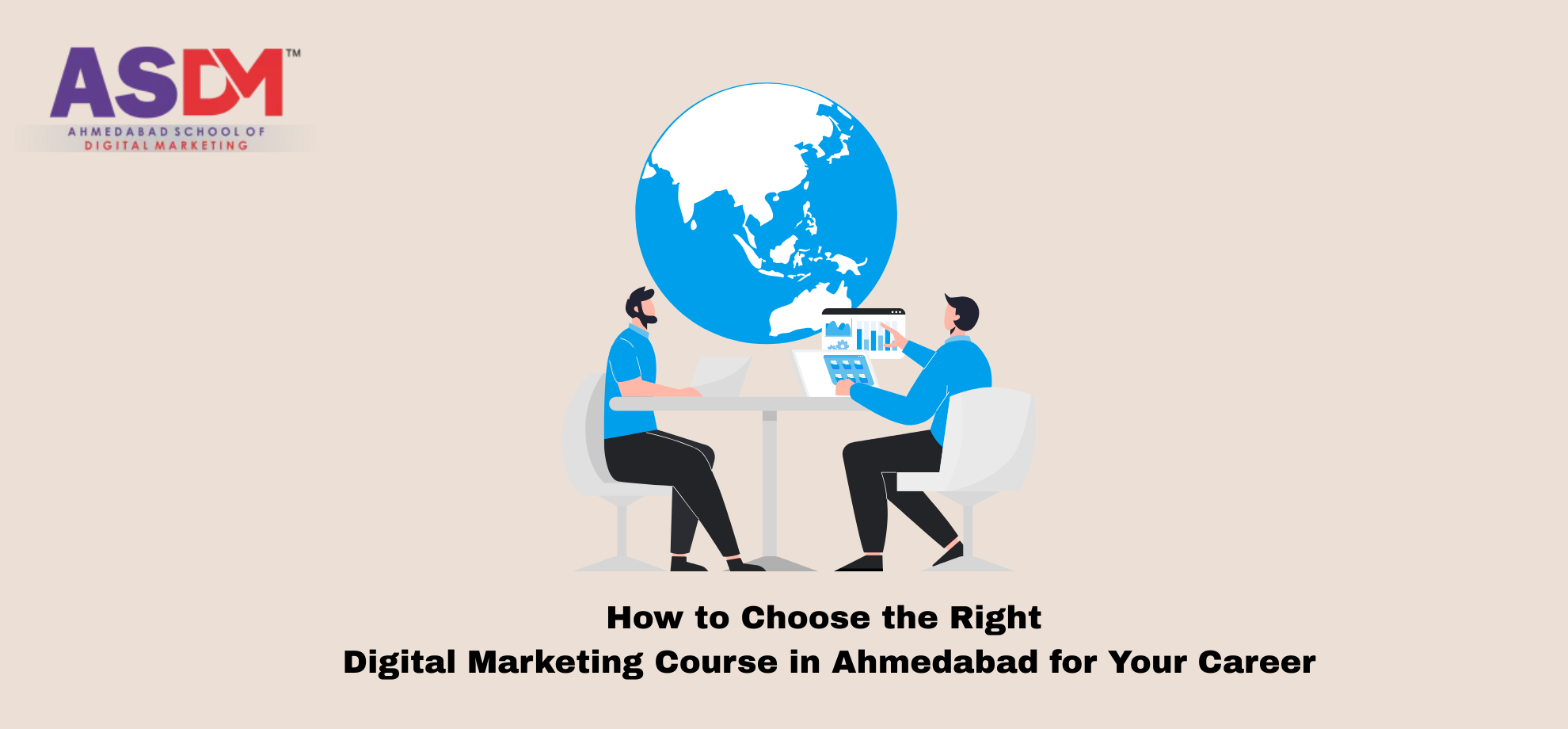 How to Choose the Right Digital Marketing Course in Ahmedabad for Your Career