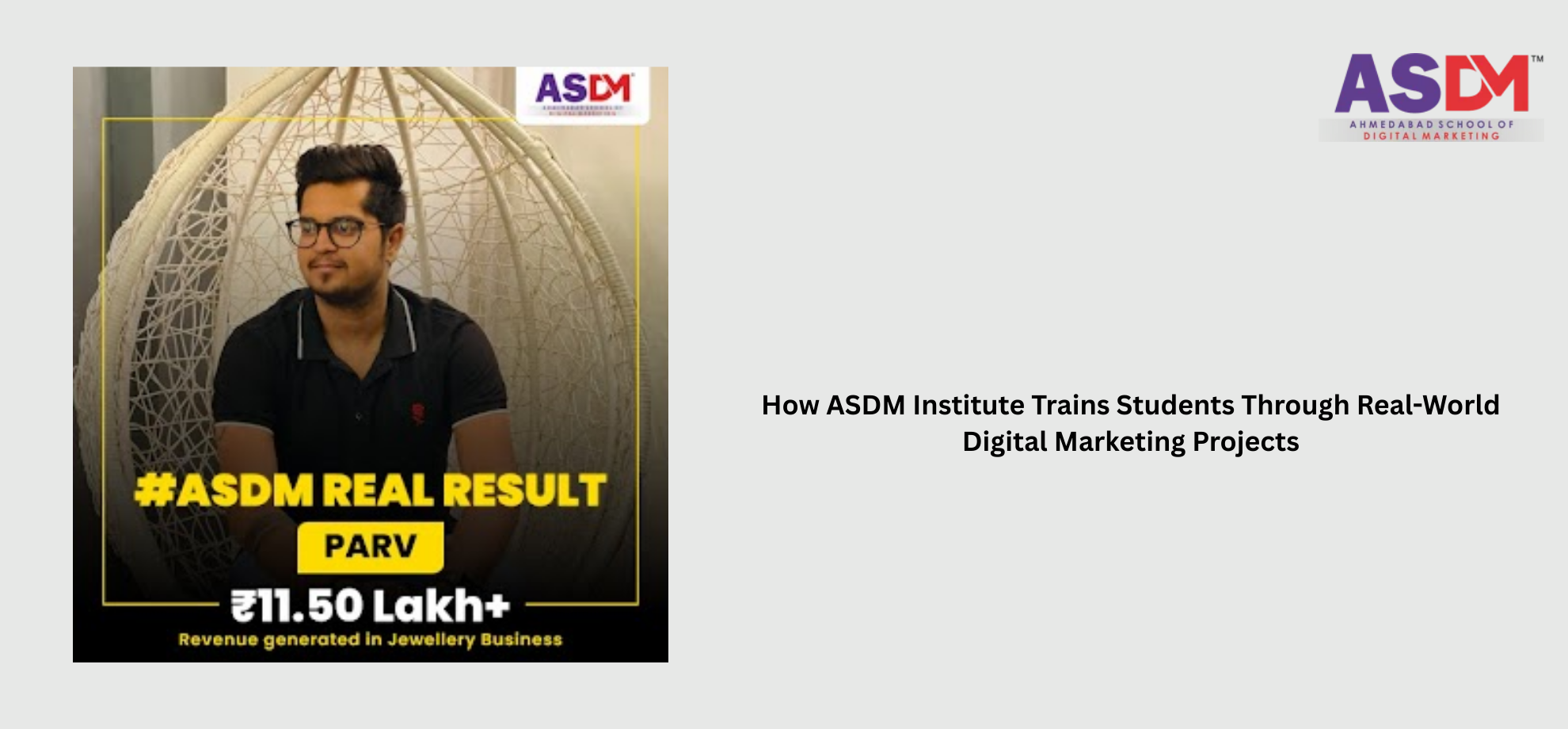 How ASDM Institute Trains Students Through Real-World Digital Marketing Projects