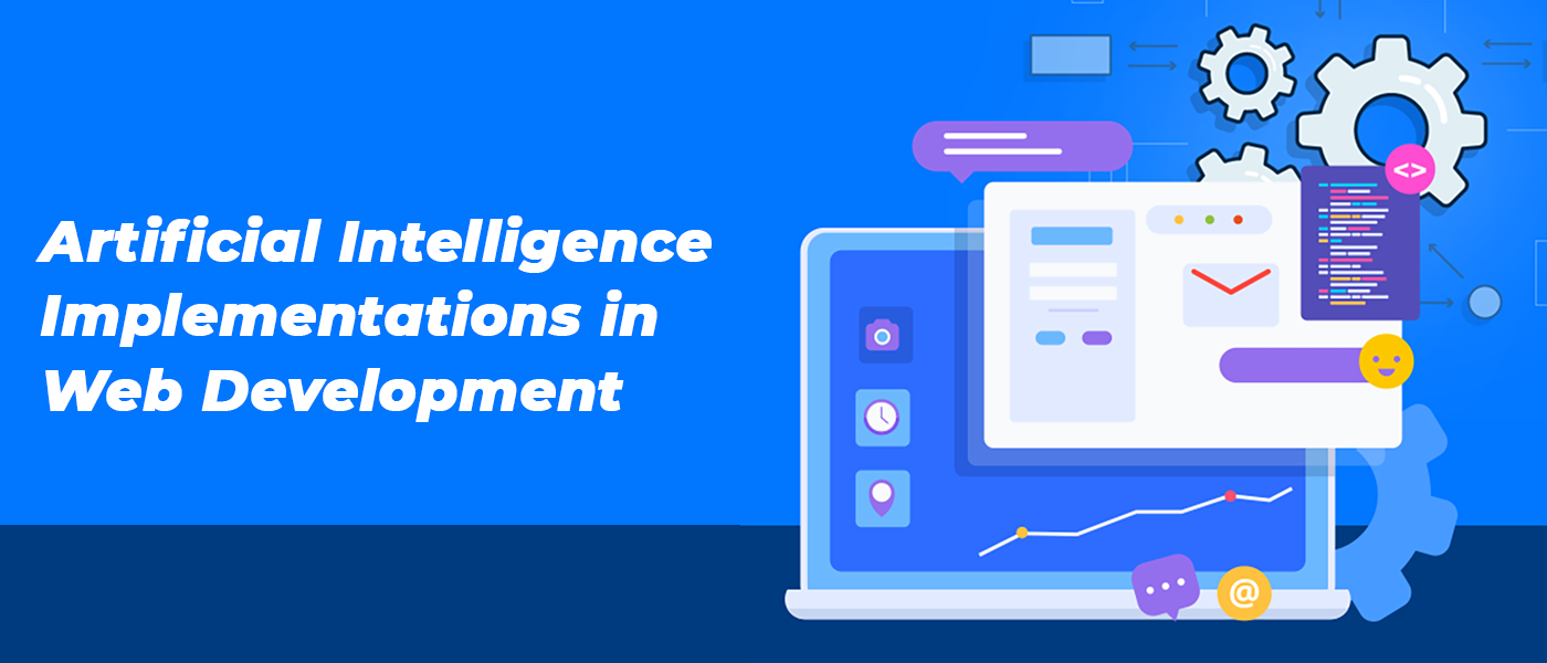 Artificial Intelligence Implementations in Web Development