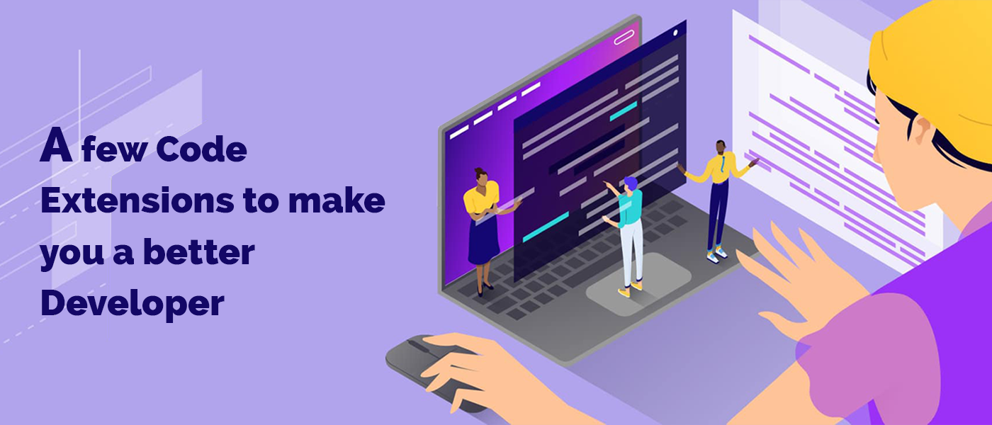 A Few Code Extensions to make you a Better Developer
