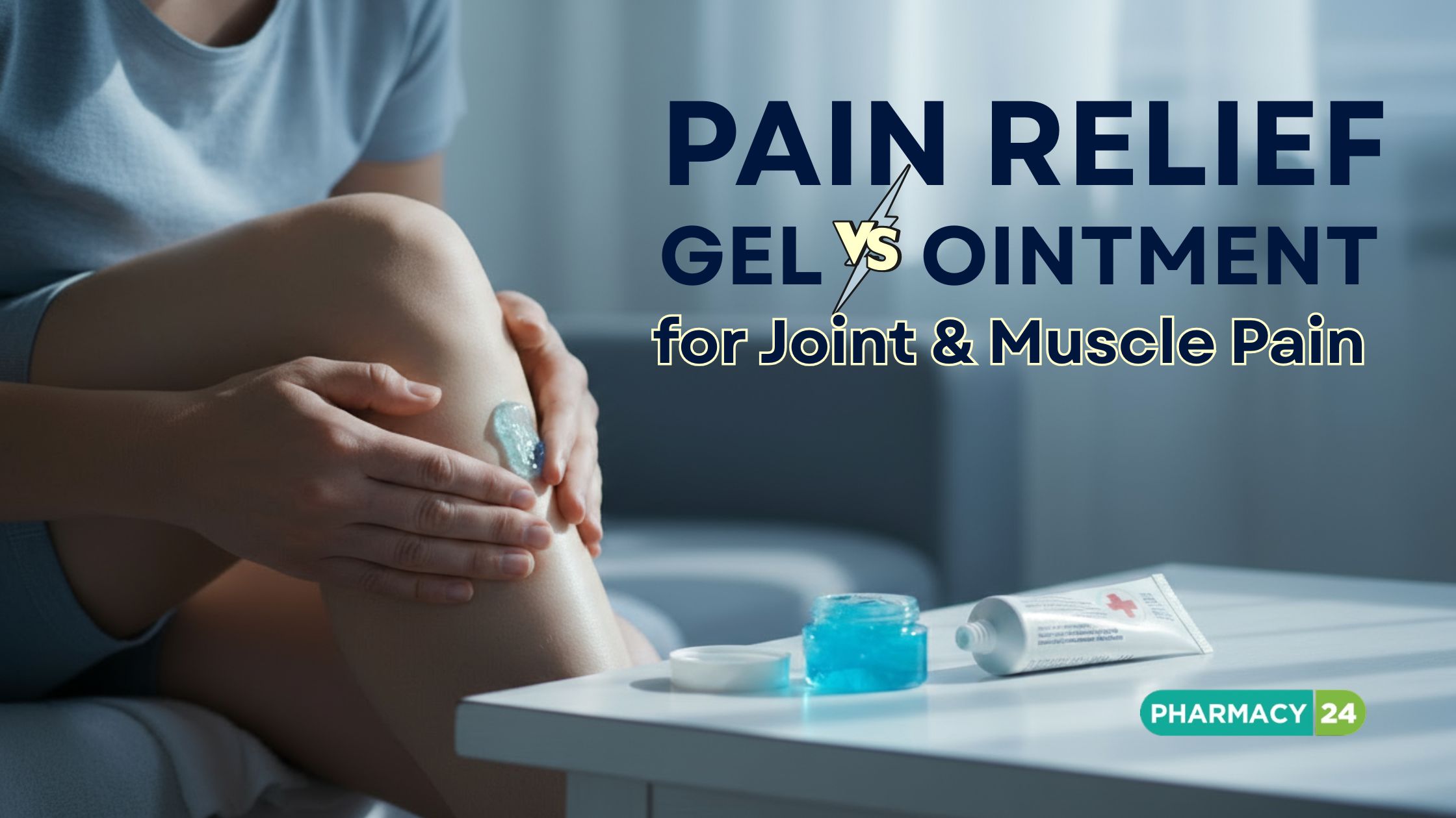 When to Use a Gel vs an Ointment for Joint / Muscle Pain