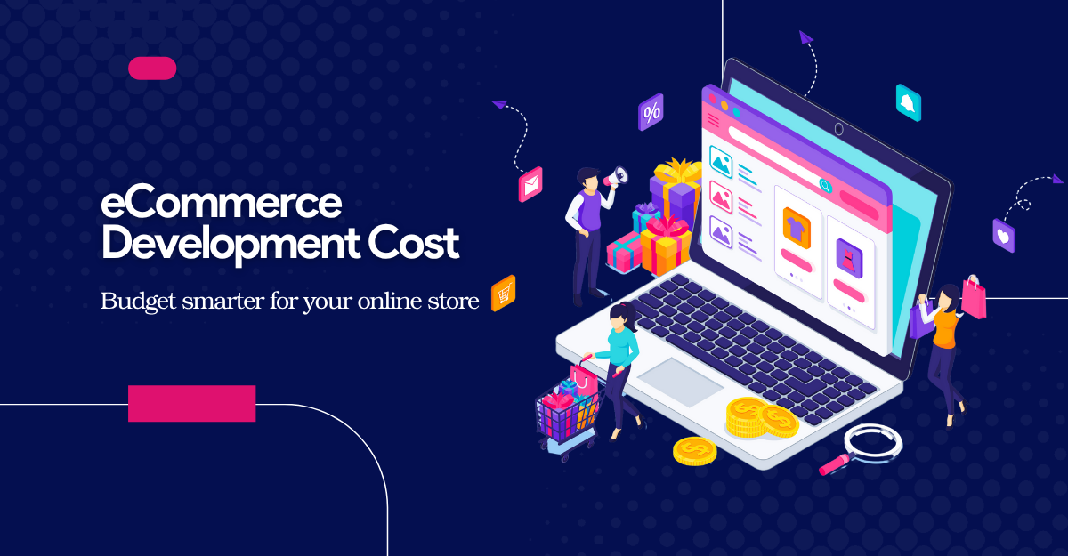 Breaking Down the Cost of eCommerce Development in 2025