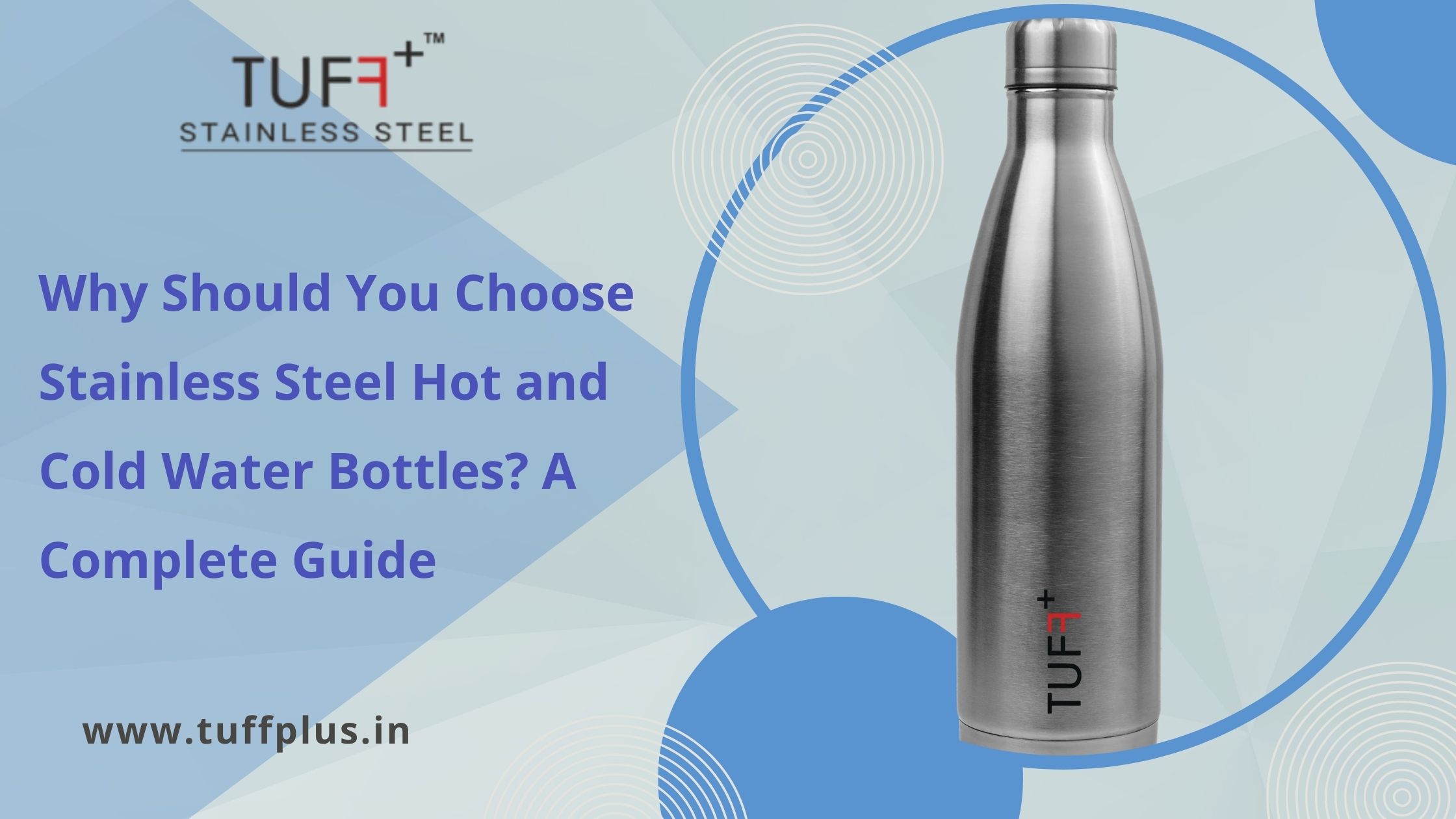 Why Should You Choose Stainless Steel Hot and Cold Water Bottles? A Complete Guide