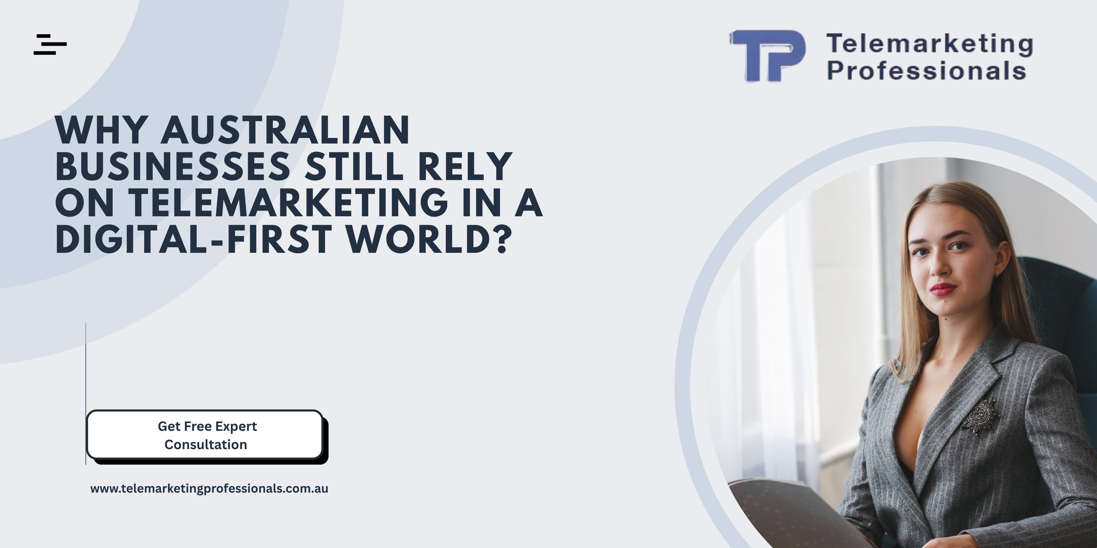 Why Australian Businesses Still Rely on Telemarketing in a Digital-First World?