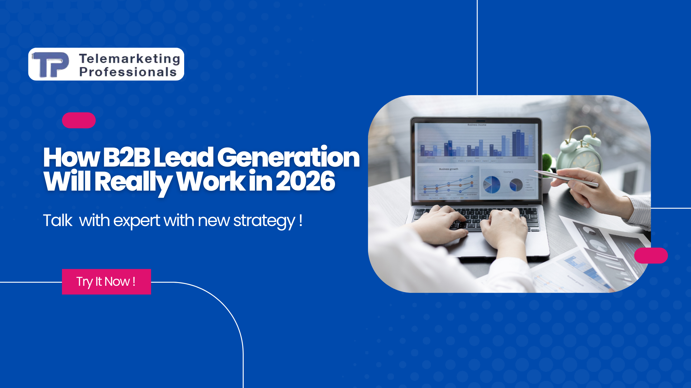 How B2B Lead Generation Will Really Work in 2026?