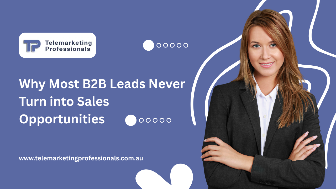 Why Most B2B Leads Never Turn Into Sales Opportunities.