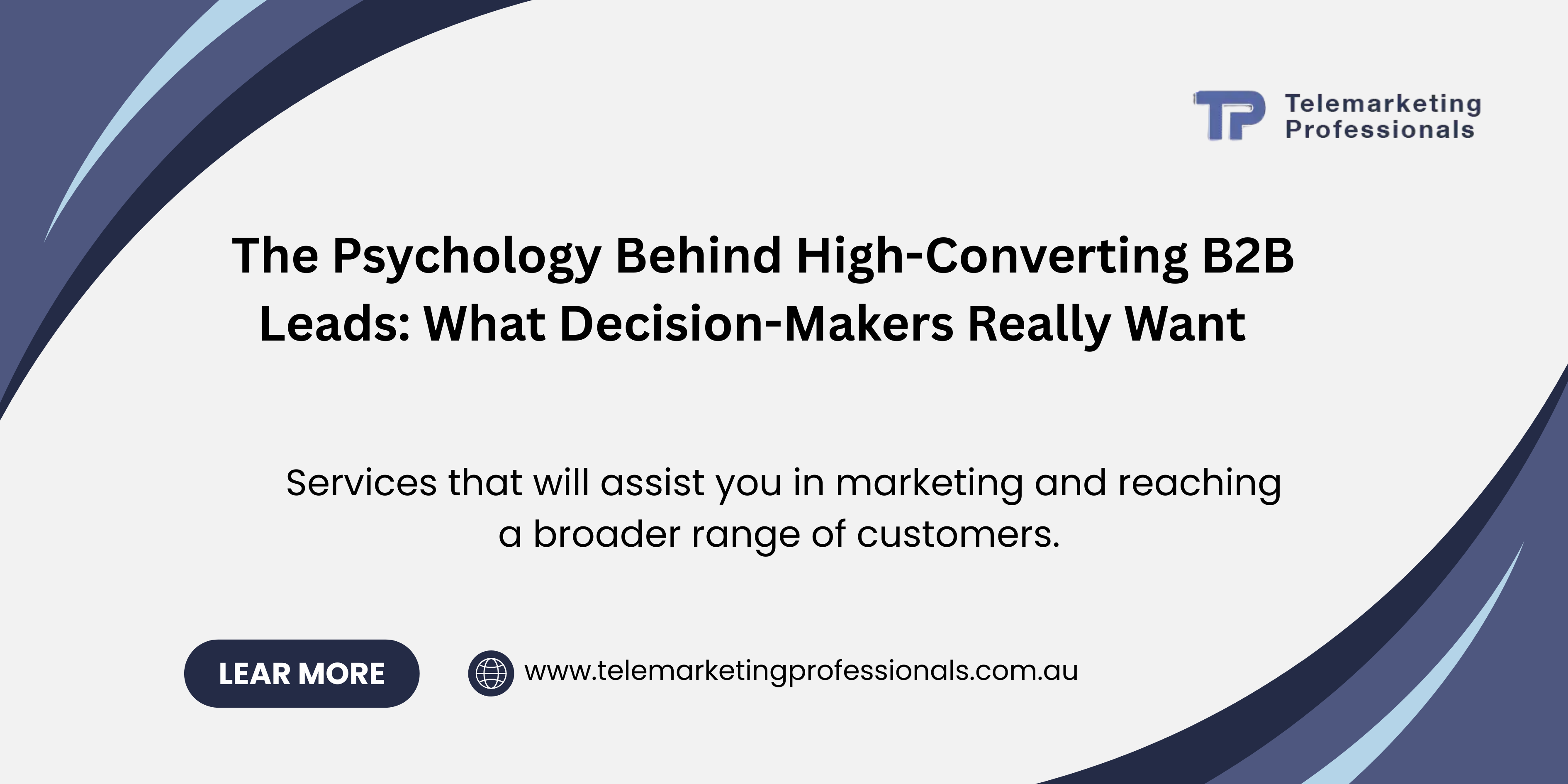 The Psychology Behind High-Converting B2B Leads: What Decision-Makers Really Want