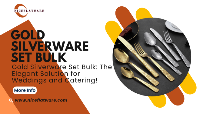 Gold Silverware Set Bulk: The Elegant Solution for Weddings and Catering!