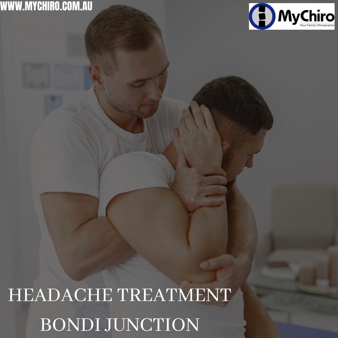Impactful treatment for  headache treatment bondi junction | My Chiro