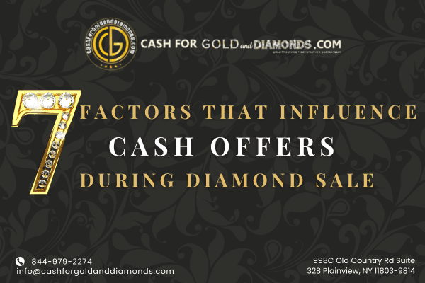7 Factors That Influence Cash Offers During Diamond Sale