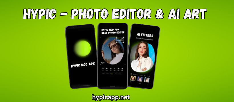 Hypic Mod APK: Premium Photo Editing for PC, iOS & Android