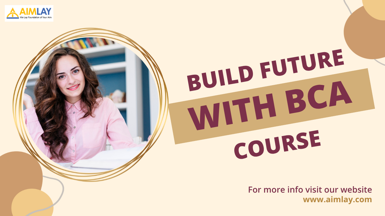 BCA Course: A Complete Guide to the Gateway of Modern Technology Careers
