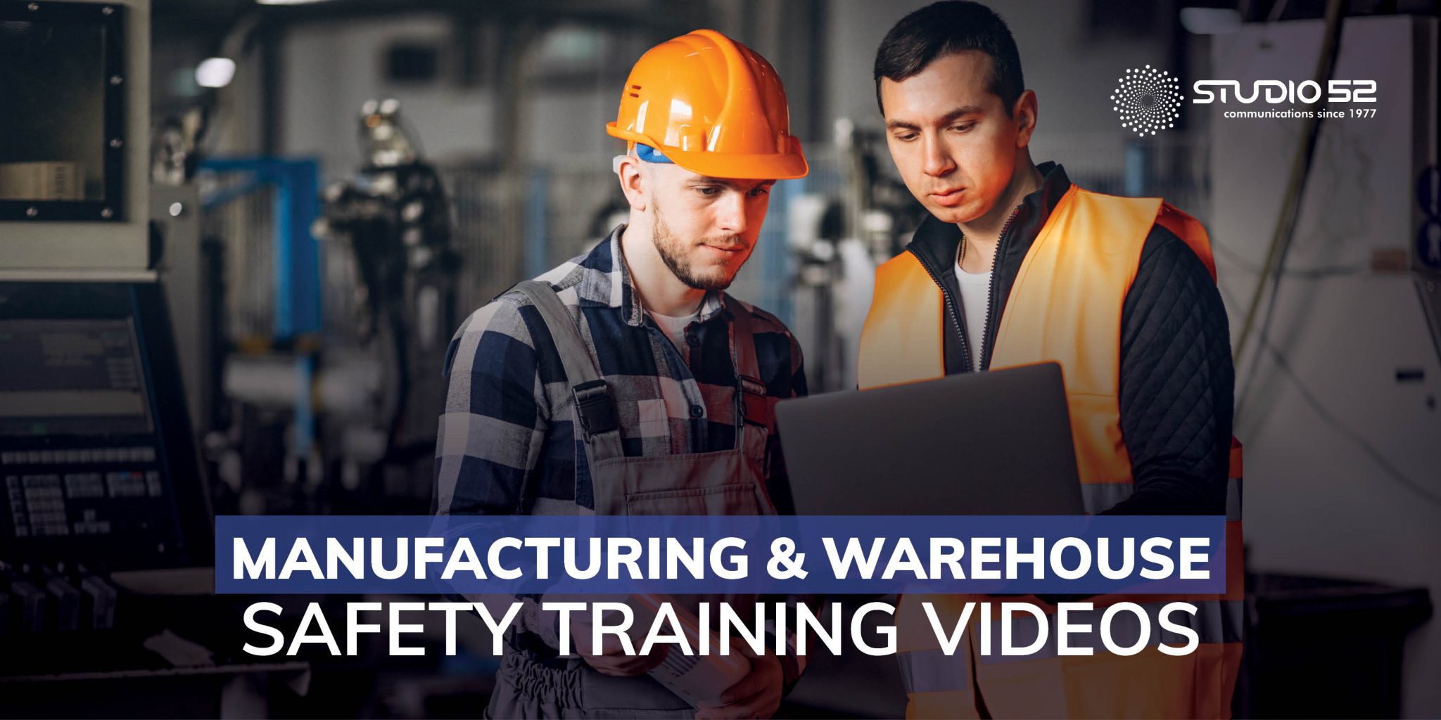 Safety Training Videos for Manufacturing and Warehouse Operations