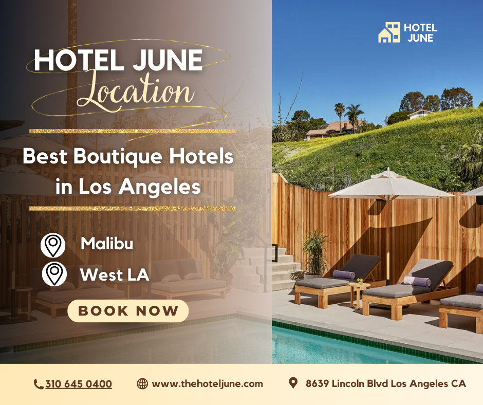 Where City Meets Coast: Hotel June West LA & Malibu