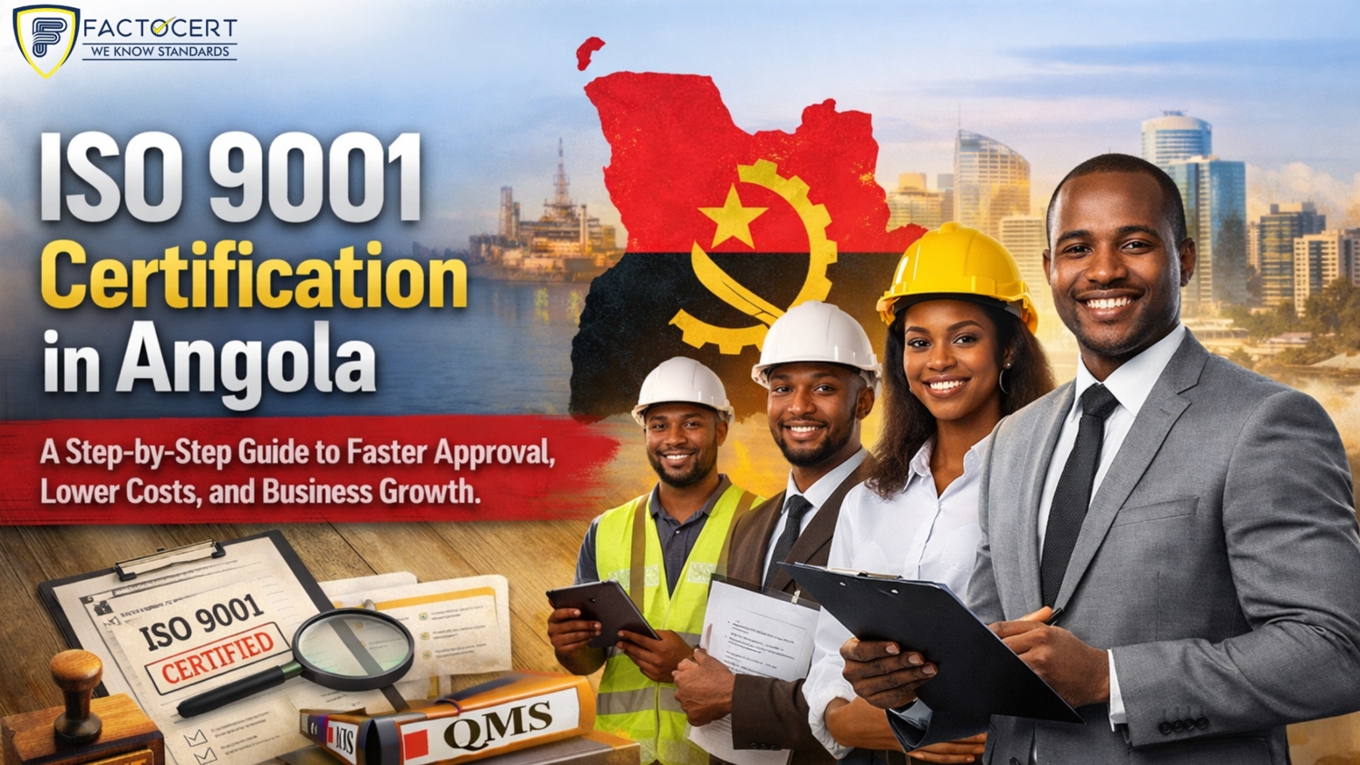 ISO 9001 Certification in Angola: A Step-by-Step Guide to Faster Approval, Lower Costs, and Business Growth