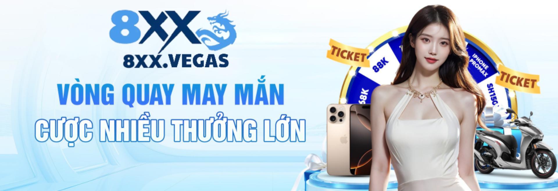 8XX VEGAS - Nền tảng giải trí trực tuyến đẳng cấp, kết hợp công nghệ và giao diện thân thiện