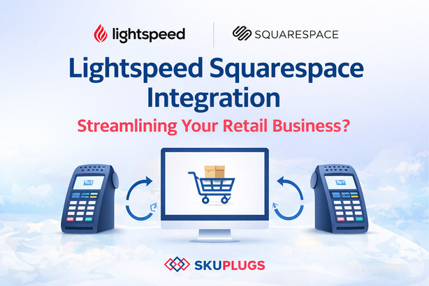 What Is Lightspeed Squarespace Integration and How Can It Streamline Your Retail Business?