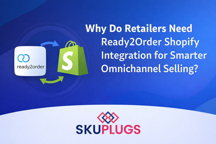 Why Do Retailers Need Ready2Order Shopify Integration for Smarter Omnichannel Selling?